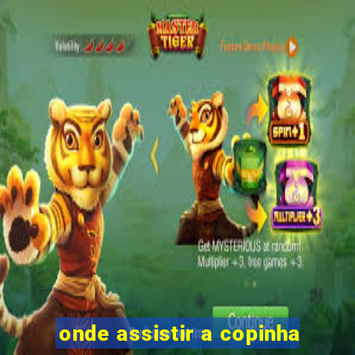 onde assistir a copinha